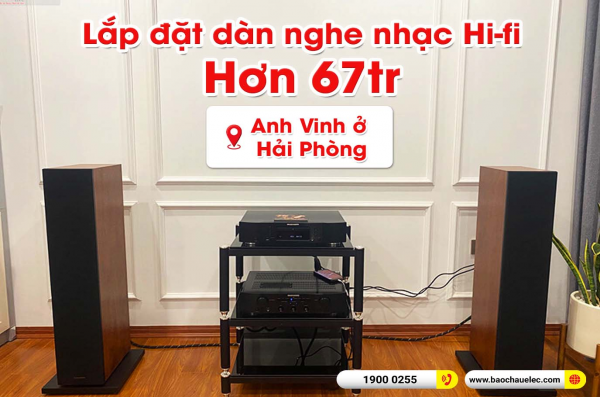 Lắp đặt dàn nghe nhạc trị giá hơn 67 triệu cho anh Vinh ở Hải Phòng (B&W 603 S2, Marantz PM6007, Marantz CD6007)