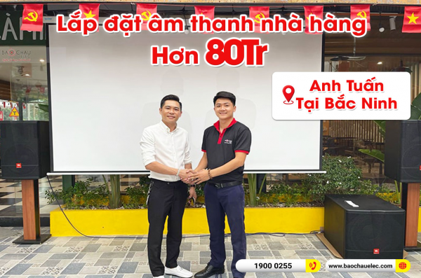 Lắp đặt hệ thống âm thanh nhà hàng cho anh Tuấn tại Bắc Ninh (JBL CV1570, VM830A, JBL KX180A, JBL CV18S, BJ-U550) 