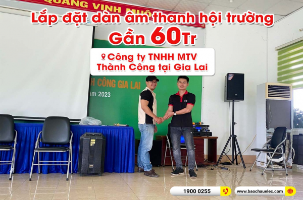 Lắp đặt dàn âm thanh trị giá gần 60 triệu cho Cty TNHH Thành Công tại Gia Lai (JBL MTS12, VM820A, BPR-8500, SW815, U900 Plus X,…) 