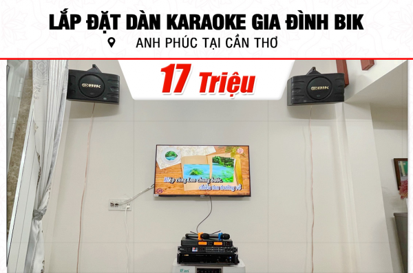 Lắp đặt dàn karaoke BIK 17tr cho anh Phúc tại Cần Thơ (BIK BJ-S668, VM420A, DSP-9000 Plus, BCE U900 Plus Ver 2) 