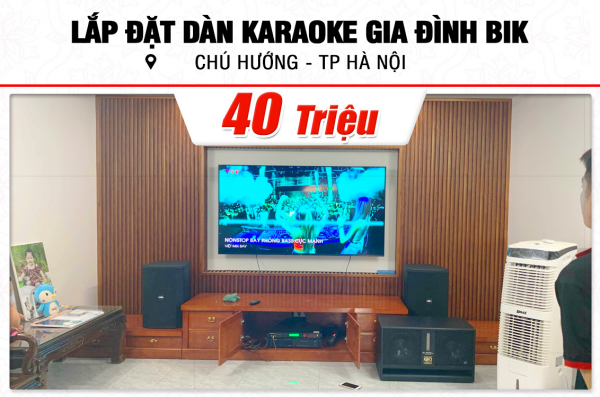 Lắp đặt dàn karaoke BIK 40tr cho chú Hường tại Hà Nội (BIK BSP 412II, VM630A, BPR-5600, BJ-W66 Plus)