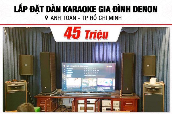 Lắp đặt dàn karaoke Denon 45tr cho anh Toàn tại TPHCM (Denon DN510, Denon DA-2600, JBL KX180A, JBL VM200)