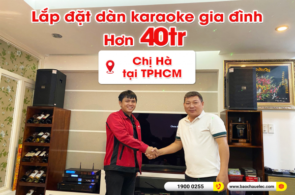 Lắp đặt dàn karaoke trị giá hơn 40 triệu cho chị Hà tại TPHCM (BIK BSP 410II, VM620A, KP600, JBL A120P, BJ-U550, BKSound M8)