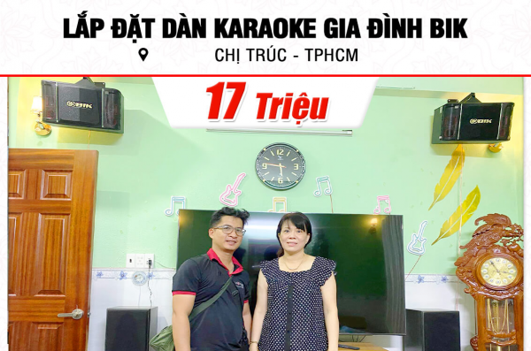Lắp đặt dàn karaoke BIK 17tr cho chị Trúc ở TPHCM (BIK BJ-S768, BKSound DP4500)