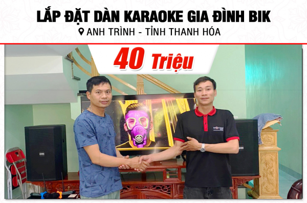 Lắp đặt dàn karaoke BIK 40tr cho anh Trình tại Thanh Hóa (BIK BSP 412II, VM820A, KP500, BJ-W25AV, U900 Plus Ver 2)