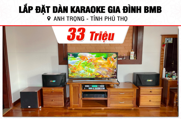 Lắp đặt dàn karaoke BMB 33tr cho anh Trọng tại Phú Thọ (BMB CSN 510SE, VM420A, X6 Luxury, SW512C, UGX12) 
