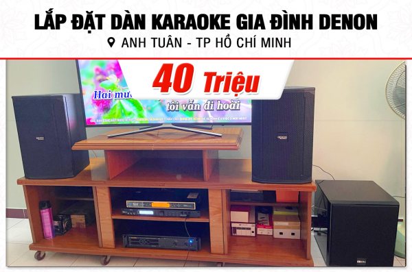 Lắp đặt dàn karaoke Denon 40tr cho anh Tuân tại TPHCM (Denon DN510, VM420A, X5 Plus, BJ-W25A, UGX12 Gold)