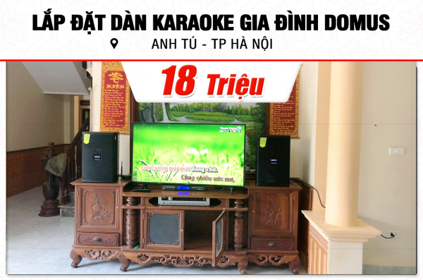 Lắp đặt dàn karaoke Domus 18tr cho anh Tú tại Hà Nội (Domus DP6100 Max, BKSound DP3600 New, U900 Plus X)