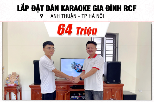 Lắp đặt dàn karaoke RCF 64tr cho anh Thuận tại Hà Nội (RCF EMAX 3112 MK2, BPA-8200, KX180A, BJ-W25A, S290D)