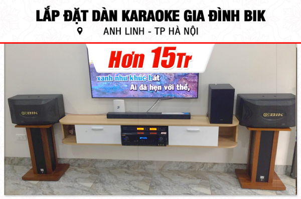 Lắp đặt dàn karaoke BIK hơn 15tr cho anh Linh tại Hà Nội (BIK BQ-S63, BIK BJ-A88, BCE U900 Plus Ver 2)