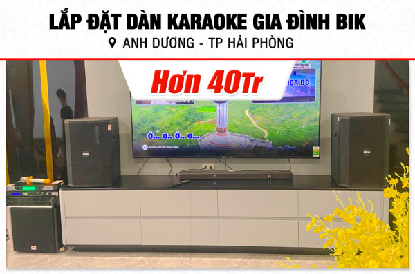 Lắp đặt dàn karaoke BIK hơn 40tr cho anh Dương tại Hải Phòng (BIK BSP 412II, CA-J602, KX180A, SW512B, UGX12)