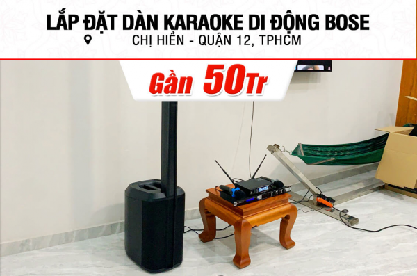 Lắp đặt dàn karaoke di động Bose gần 50tr cho chị Hiền ở TPHCM (Bose L1 Pro8, JBL KX180A, JBL VM300)