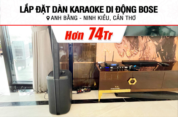 Lắp đặt dàn karaoke di động Bose hơn 74tr cho anh Bằng ở Cần Thơ (Bose L1 Pro16, JBL KX180A, JBL VM300)