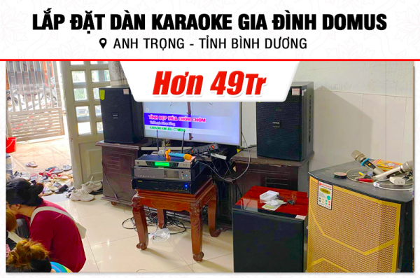 Lắp đặt dàn karaoke Domus hơn 49tr cho anh Trọng tại Bình Dương (Domus DP6120 Max, VM640A, K9900II Luxury, SW815C, UGX12 Luxury)
