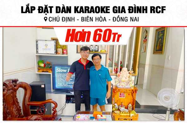 Lắp đặt dàn karaoke RCF hơn 60tr cho chú Định tại Đồng Nai (RCF X-MAX 10, CA-J802, KX180A, Pasion 12SP, VM300) 