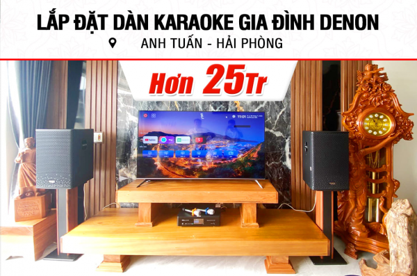 Lắp đặt dàn karaoke Denon hơn 25tr cho anh Tuấn ở Hải Phòng (Denon DP-R212, BKSound DKA 8500)