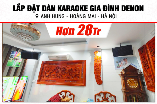 Lắp đặt dàn karaoke Denon hơn 28tr cho anh Hưng tại Hà Nội (Denon DP-R310, CA-J602, FX13 Max, BJ-U500)