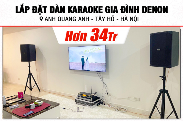 Lắp đặt dàn karaoke Denon hơn 34tr cho anh Quang Anh tại Hà Nội (Denon DN512, BKSound DP3600 New, UGX12 Gold)