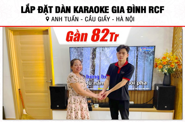 Lắp đặt dàn karaoke RCF gần 82tr cho anh Tuấn tại Hà Nội (RCF C-MAX 4110, DAD 950, KX180A, JBL A120P) 