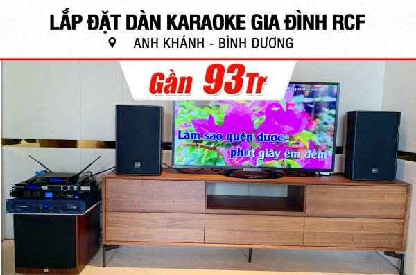 Lắp đặt dàn karaoke RCF gần 93tr cho anh Khánh ở Bình Dương (RCF C 3110-126, Crown T7, KX180A, A120P, VM200...)