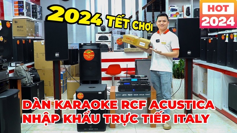 Chiêm ngưỡng Vua Dàn Karaoke RCF Acustica nhập Ý chơi Tết mê ly