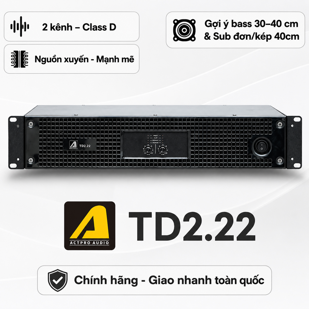 Cục đẩy công suất 2 kênh Actpro TD2.22 (Nguồn xuyến, Class D, 2200W/CH)
