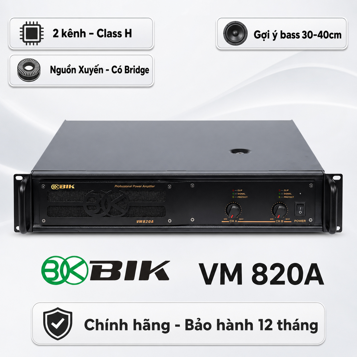 Cục đẩy công suất 2 kênh BIK VM 820A (Nguồn xuyến, Class H, 800W)