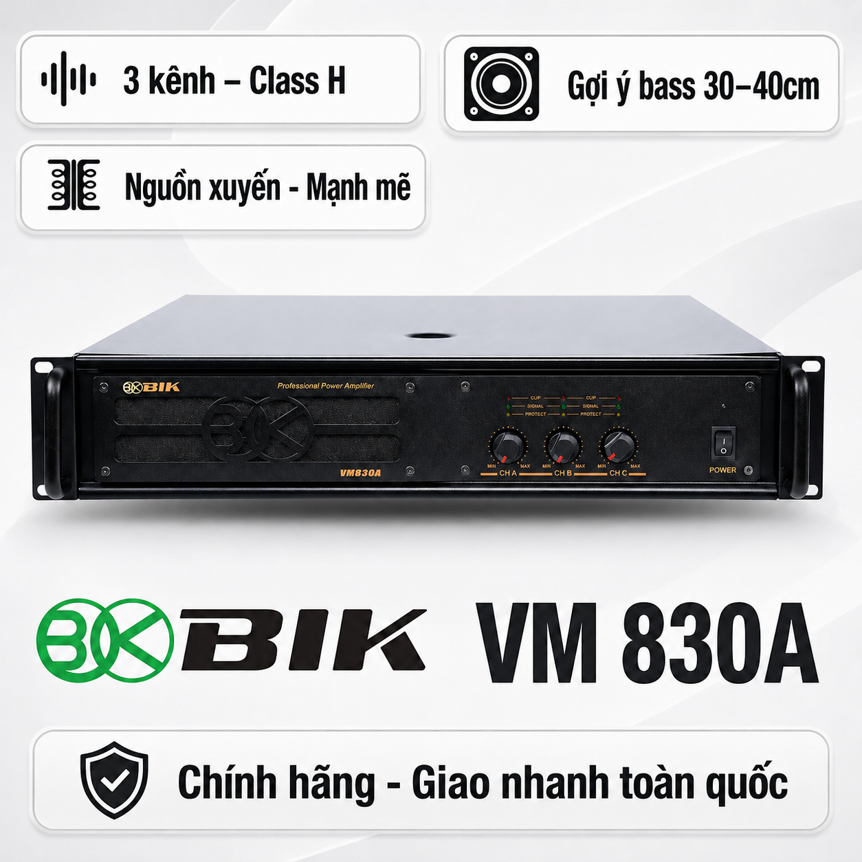Cục đẩy công suất 3 kênh BIK VM 830A (Nguồn xuyến, Class H)