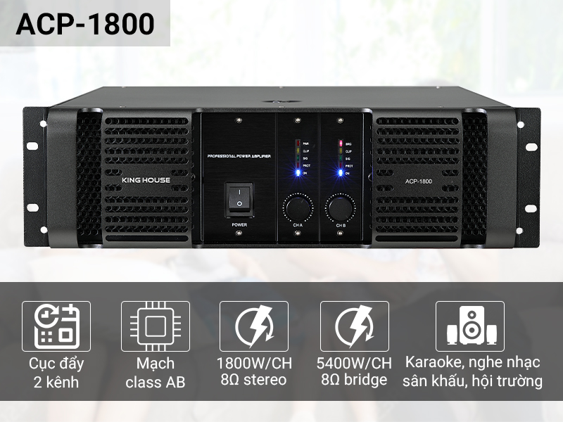 Cục đẩy c&ocirc;ng suất King House ACP-1800