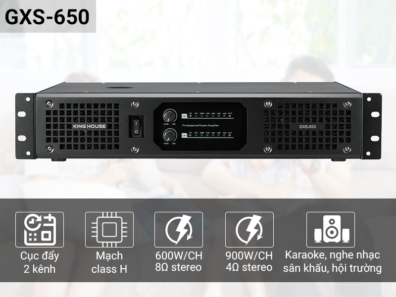 Cục đẩy c&ocirc;ng suất King House GXS-650