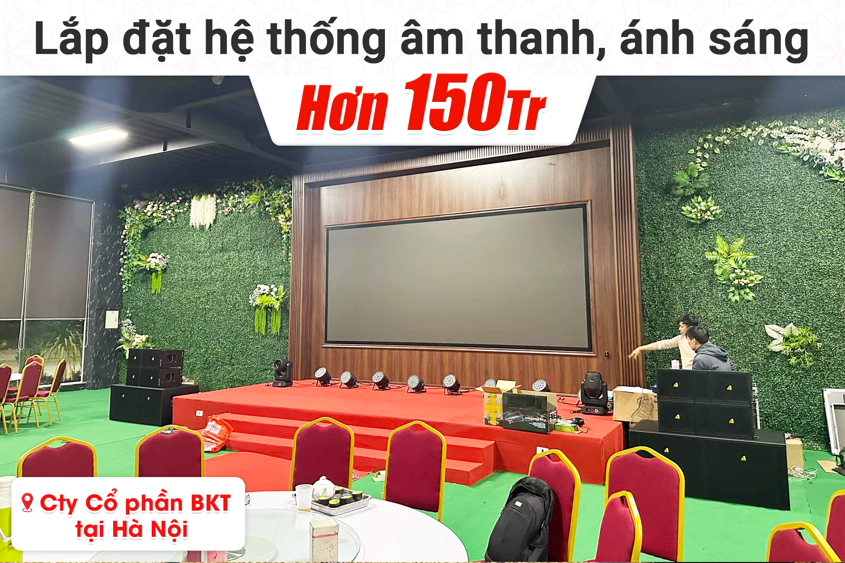 Lắp đặt hệ thống âm thanh, ánh sáng cho Công ty CP BKT tại Hà Nội
