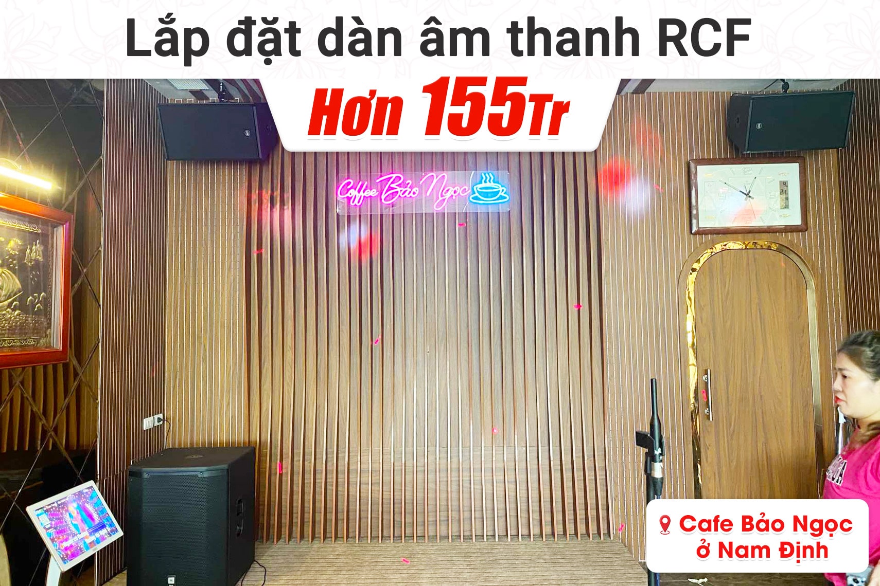 Lắp đặt dàn âm thanh RCF cho quán Cafe Bảo Ngọc tại Nam Định