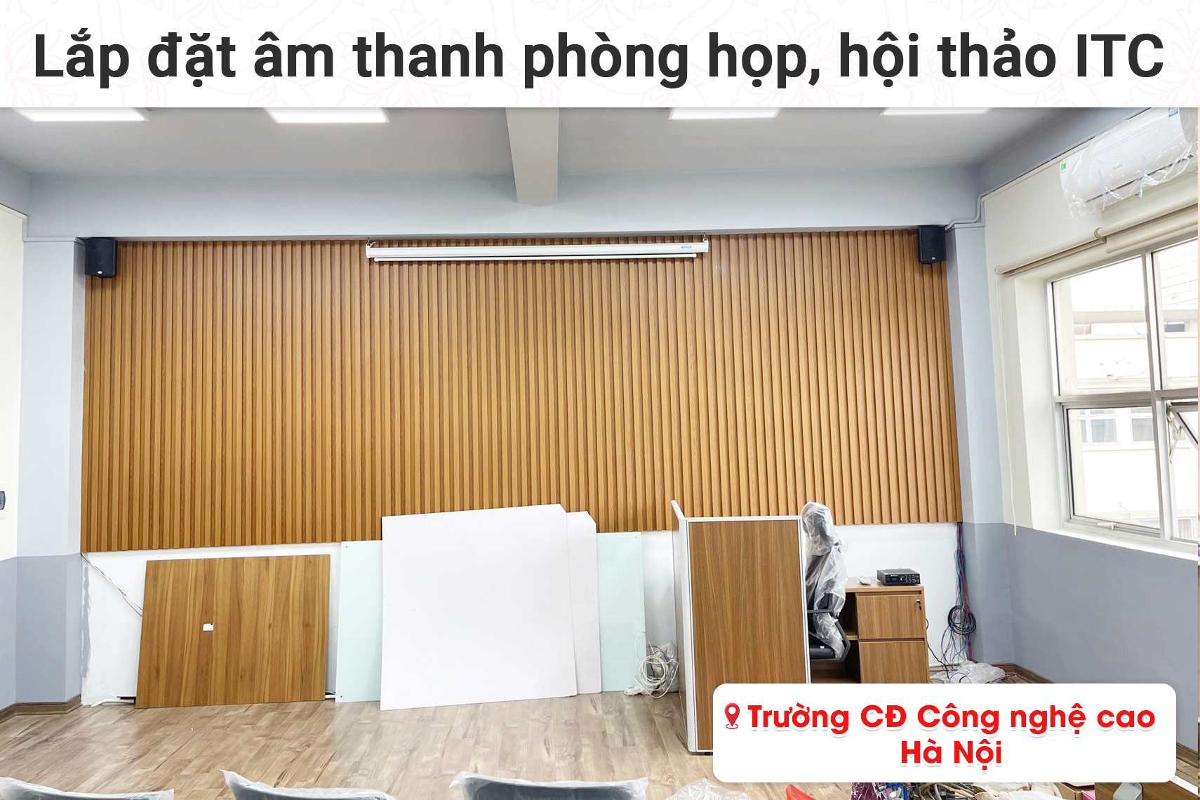 hệ thống âm thanh phòng họp, hội thảo ITC cho Trường Cao đẳng Công nghệ cao Hà Nội