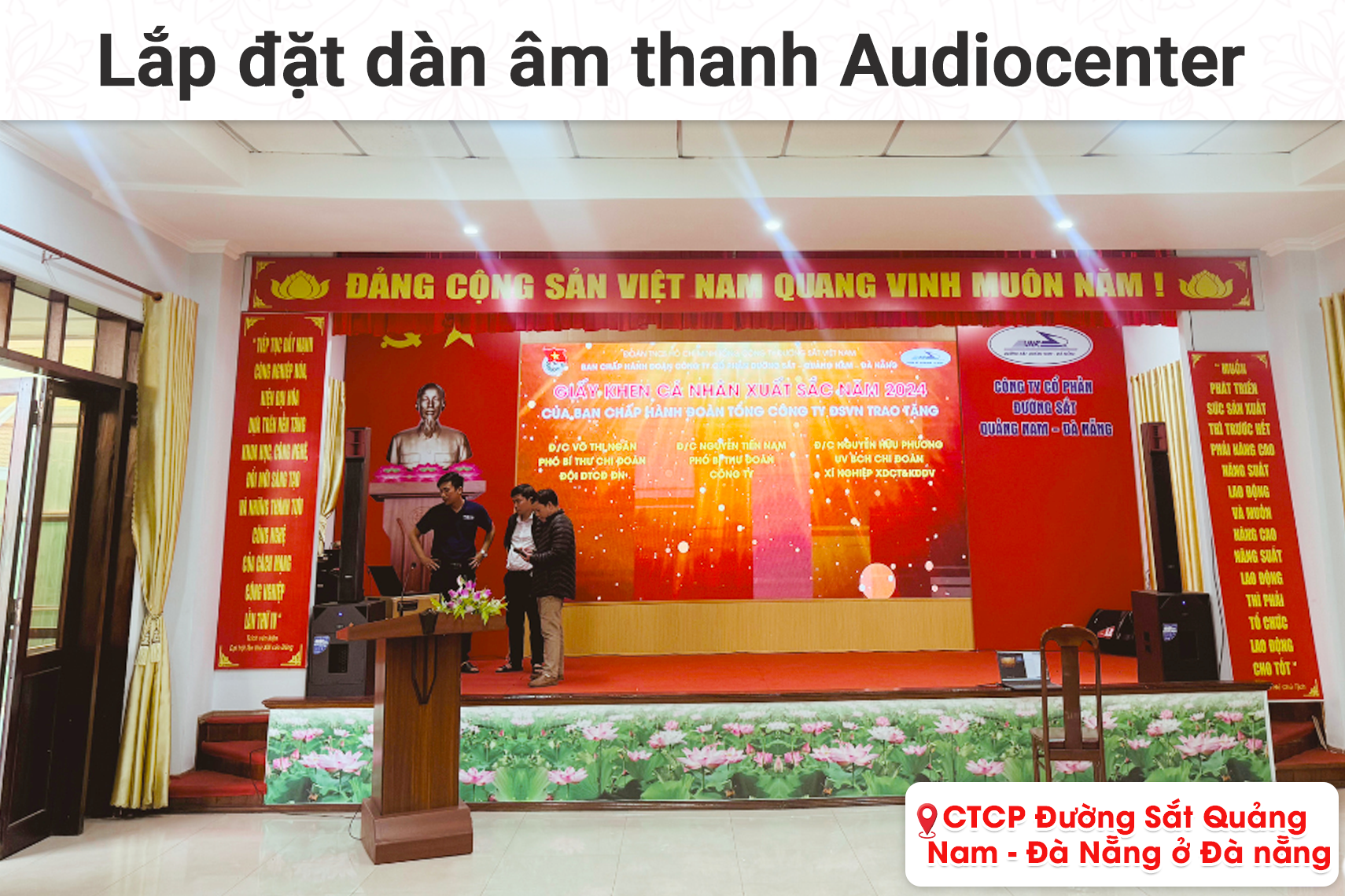 Lắp đặt dàn âm thanh hội trường Audiocenter cho công ty CP Đường Sắt Quảng Nam - Đà Nẵng