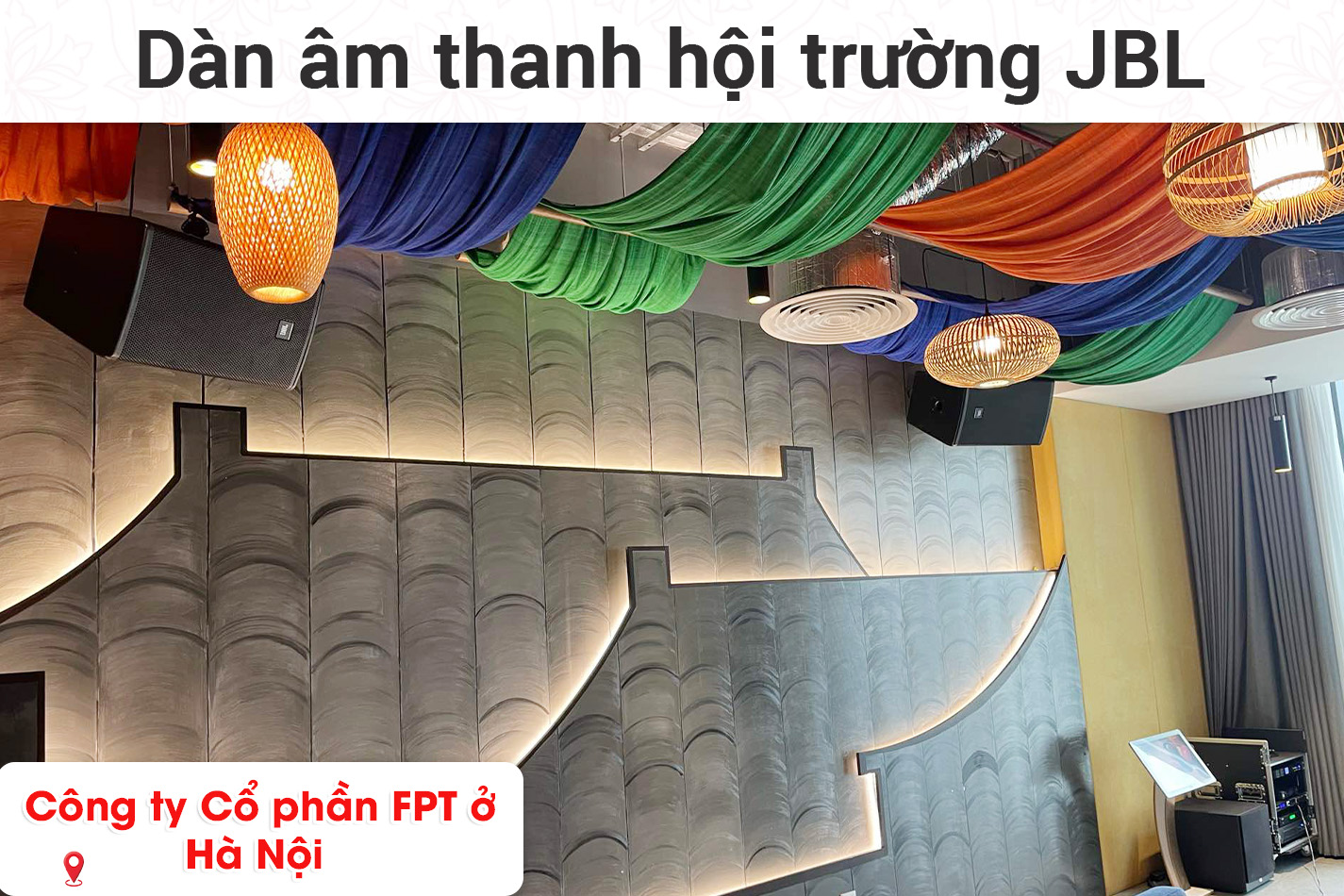 Lắp đặt dàn âm thanh hội trường JBL cho công ty CP FPT ở Hà Nội