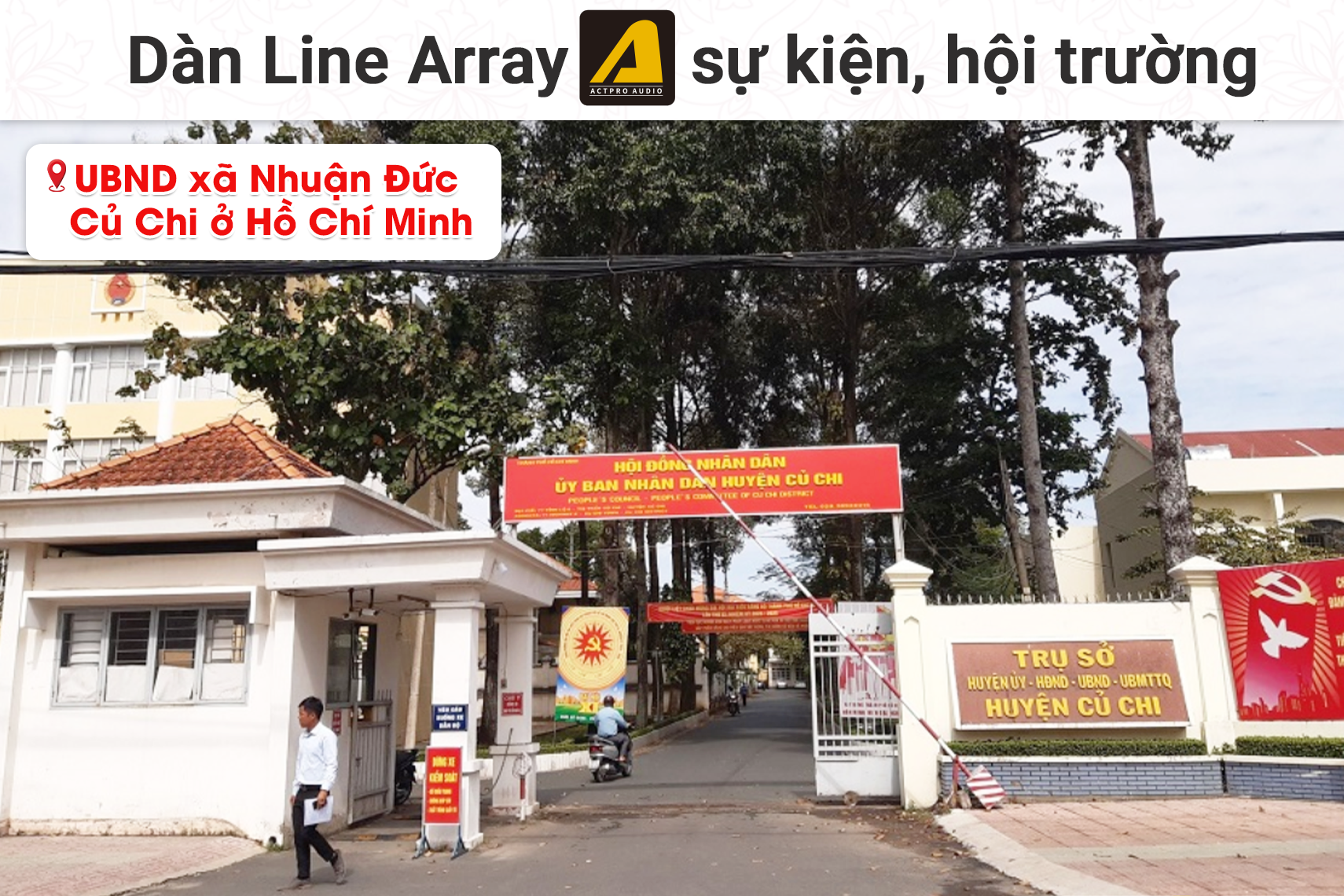 Lắp đặt dàn Line Array Actpro sự kiện, hội trường cho UBND xã Nhuận Đức Củ Chi tại TP HCM (Actpro KR608F, Actpro KR28F New...)