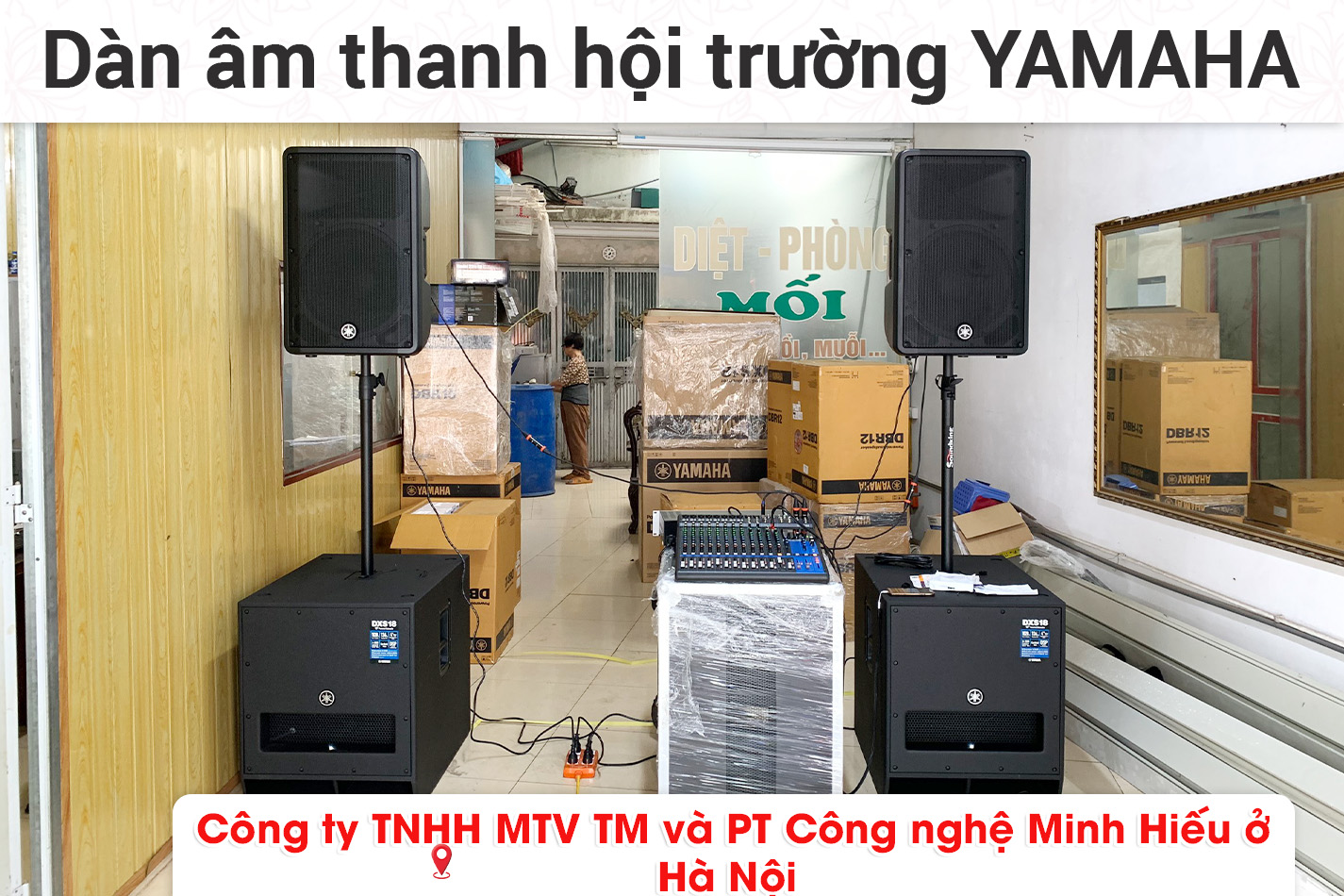 Lắp đặt dàn âm thanh hội trường Yamaha cho Công ty TNHH MTV TM và PT Công nghệ Minh Hiếu ở Hà Nội