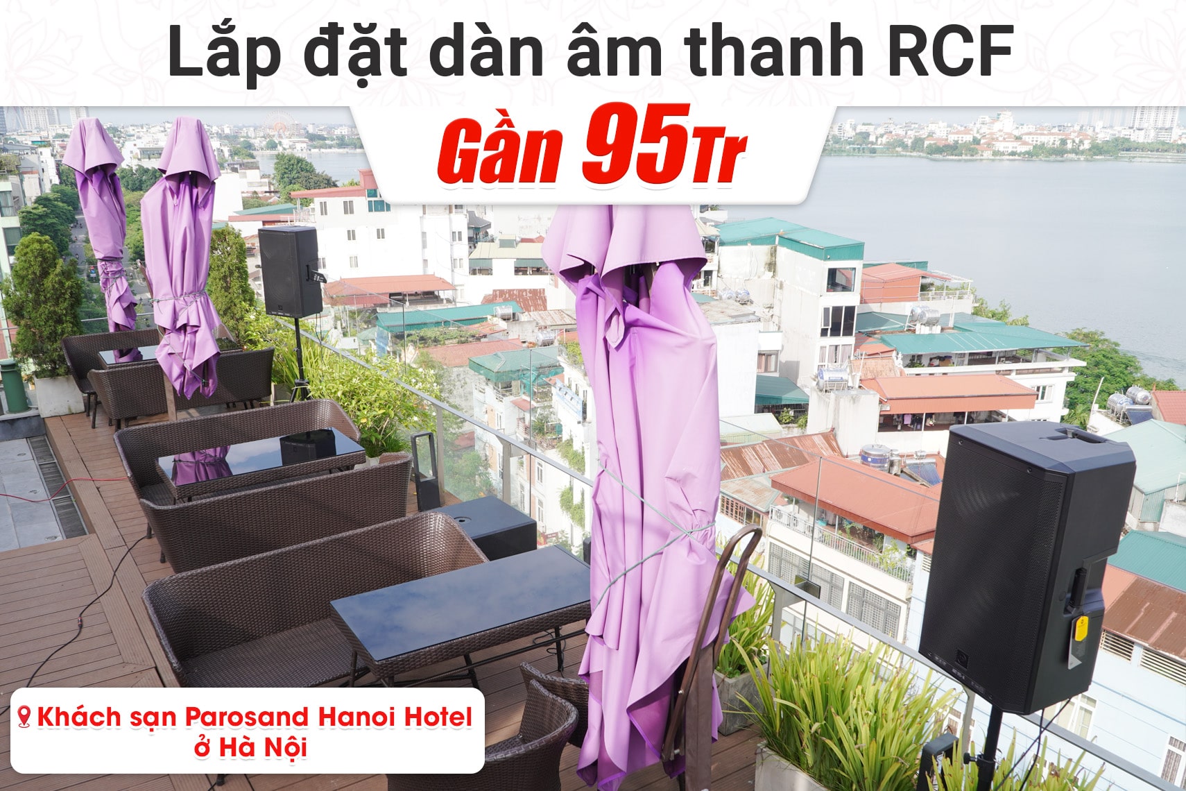 Lắp đặt dàn âm thanh RCF cho Khách sạn Parosand Hanoi Hotel tại Hà Nội