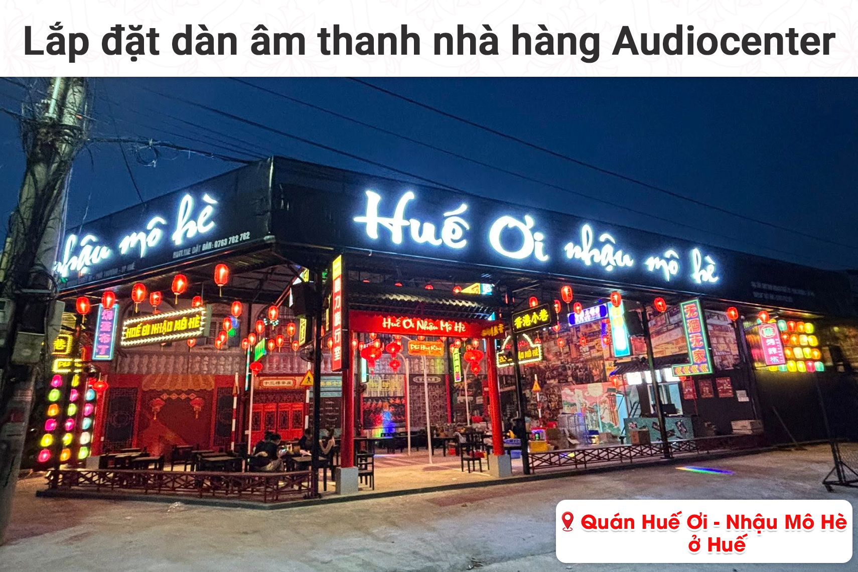 Lắp đặt dàn âm thanh nhà hàng Audiocenter cho quán Huế Ơi - Nhậu Mô Hè tại Huế