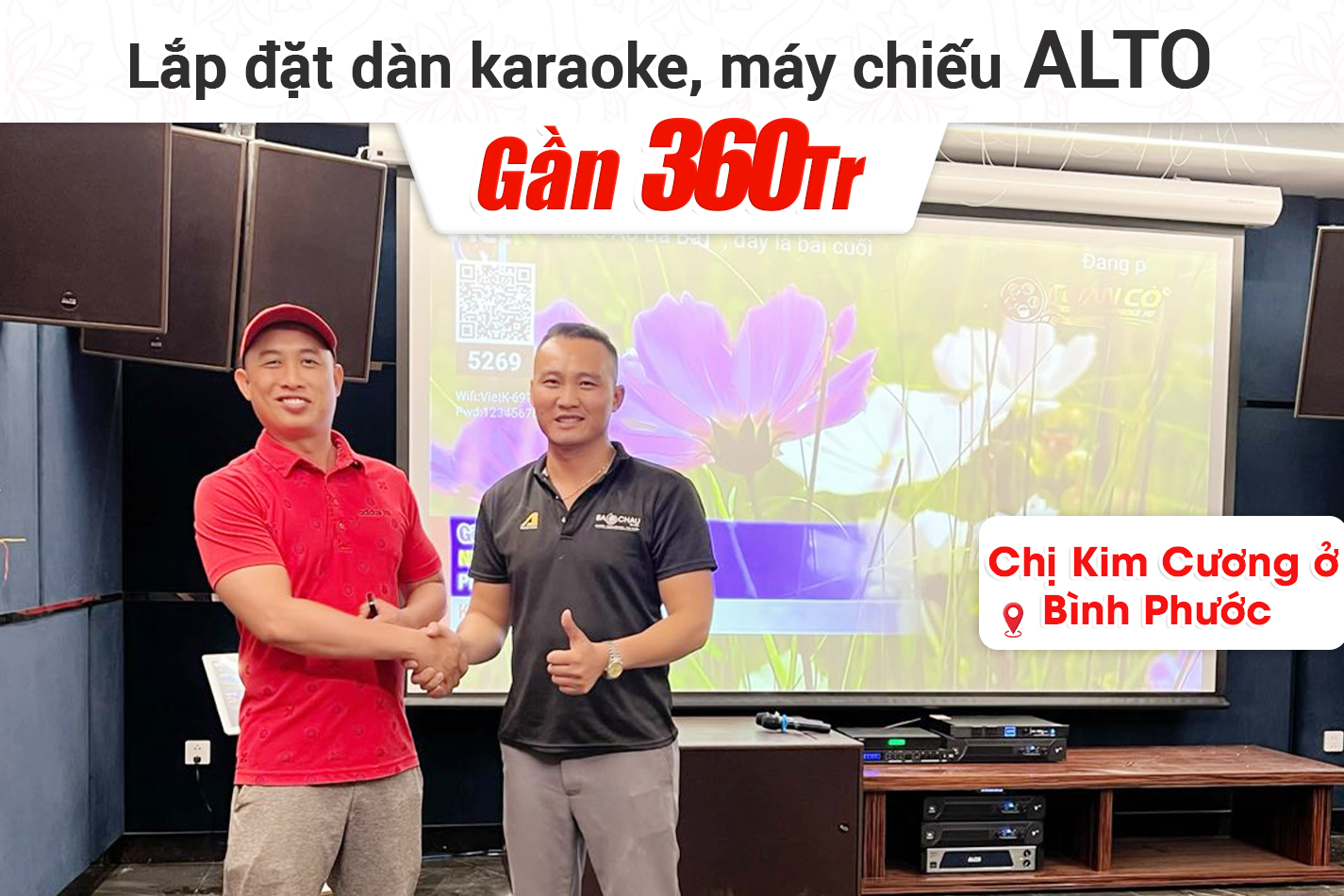 Lắp đặt dàn karaoke Alto, máy chiếu gần 360tr cho chị Kim Cương ở Bình Phước