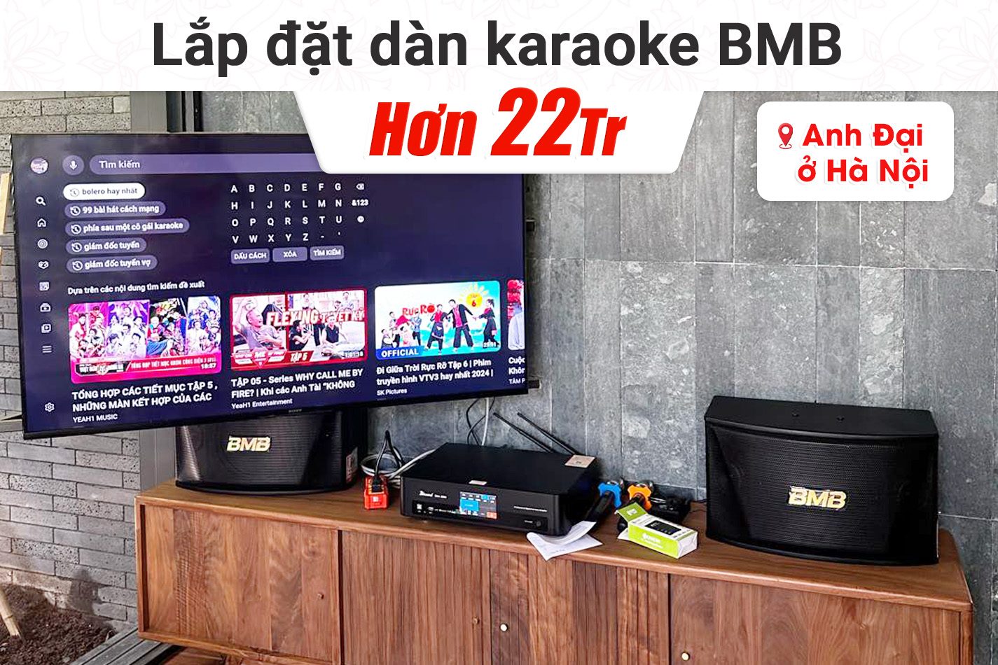 Lắp đặt dàn karaoke BMB hơn 22tr cho anh Đại tại Hà Nội