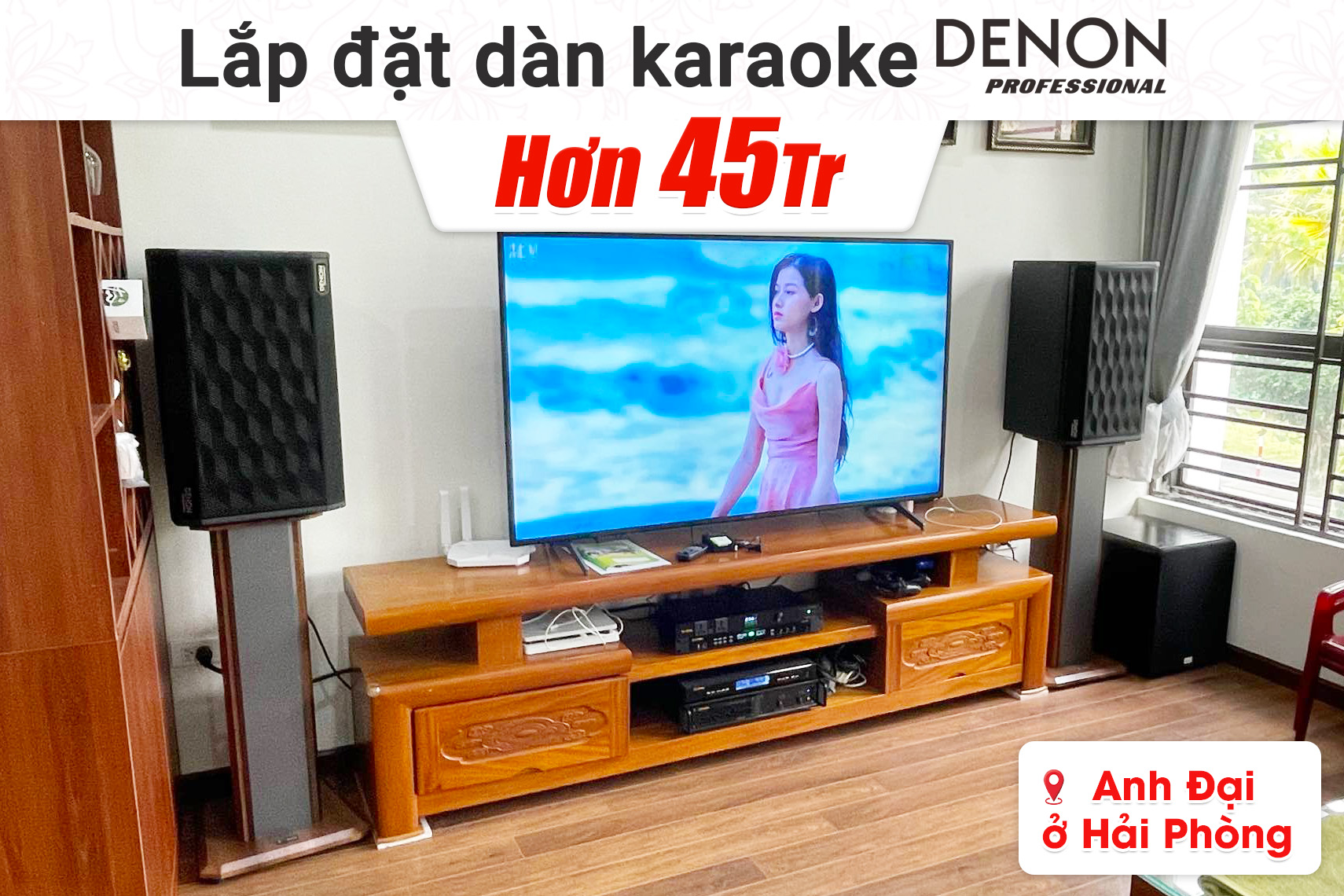 Lắp đặt dàn karaoke Denon hơn 45tr cho anh Đại tại Hải Phòng