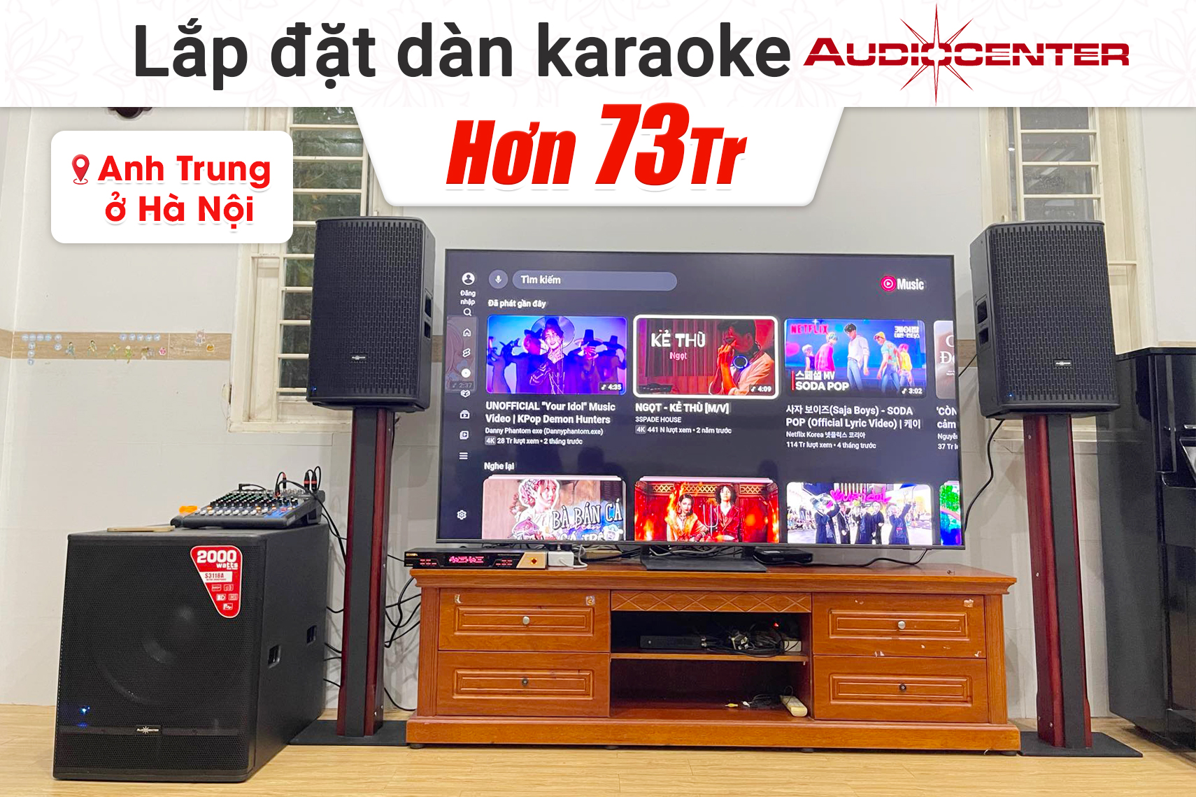 Lắp đặt dàn karaoke Audiocentet hơn 73tr cho anh Đức tại Đồng Nai