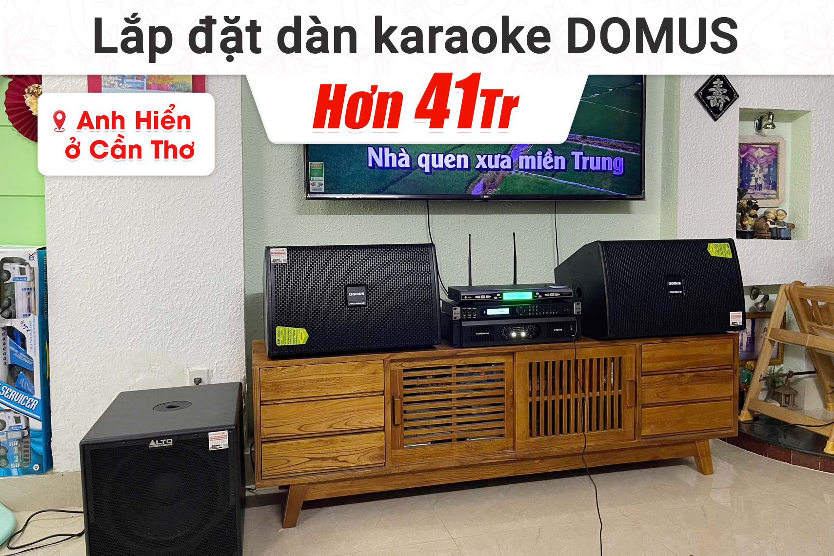 Lắp đặt dàn karaoke Domus hơn 41tr cho anh Hiển tại Cần Thơ
