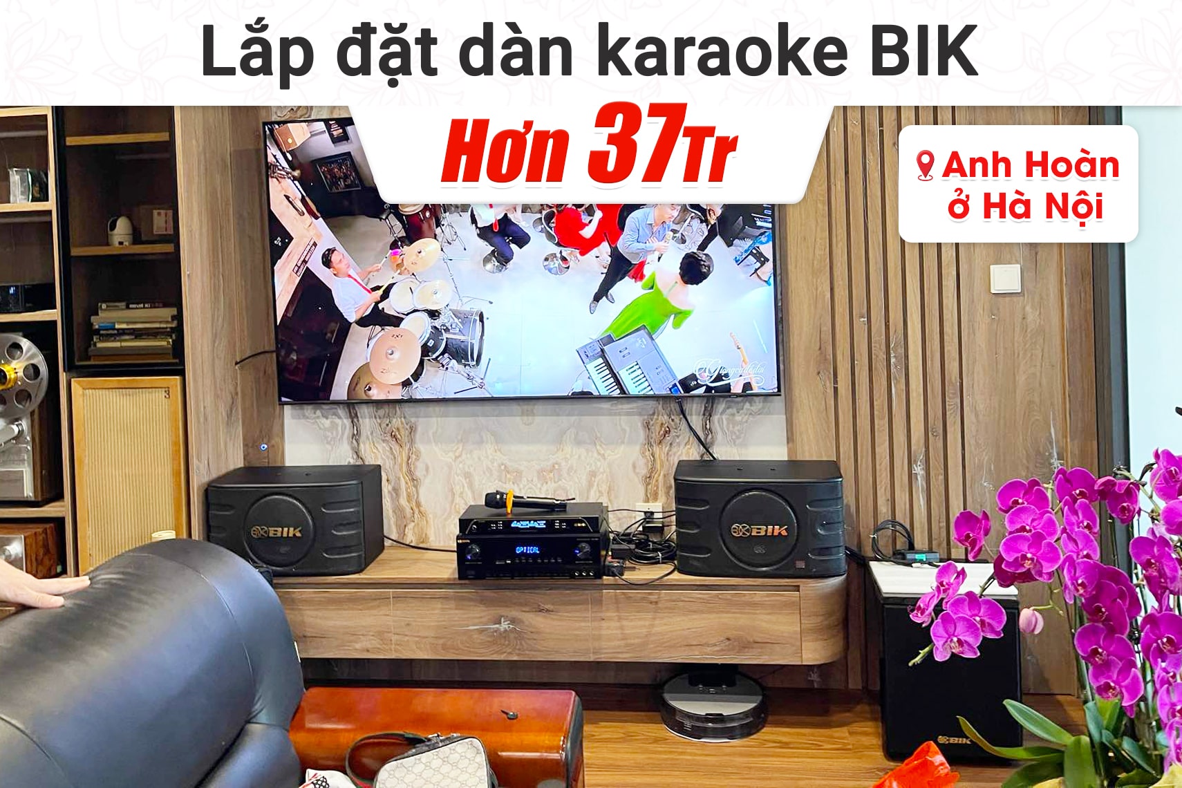 Lắp đặt dàn karaoke BIK hơn 37tr cho anh Hoàn tại Hà Nội