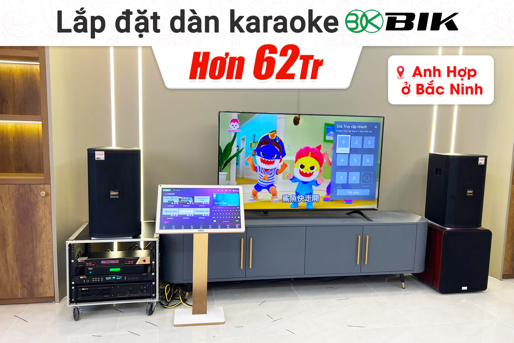 Lắp đặt dàn karaoke BIK hơn 62tr cho anh Hợp tại Bắc Ninh