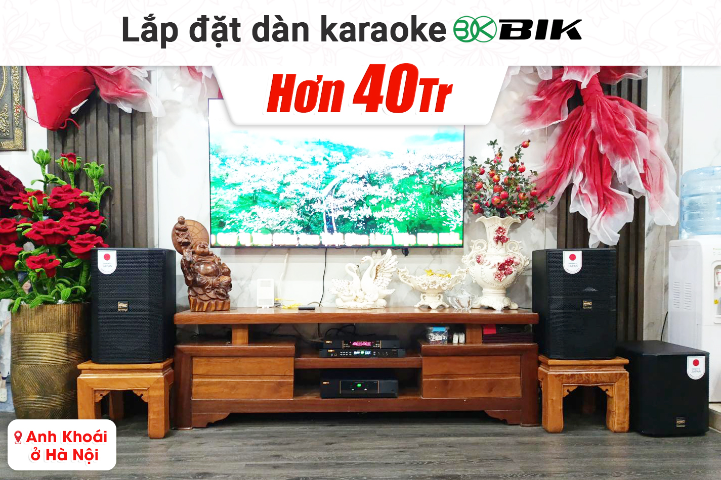 Lắp đặt dàn karaoke BIK hơn 40tr cho anh Khoái tại Hà Nội