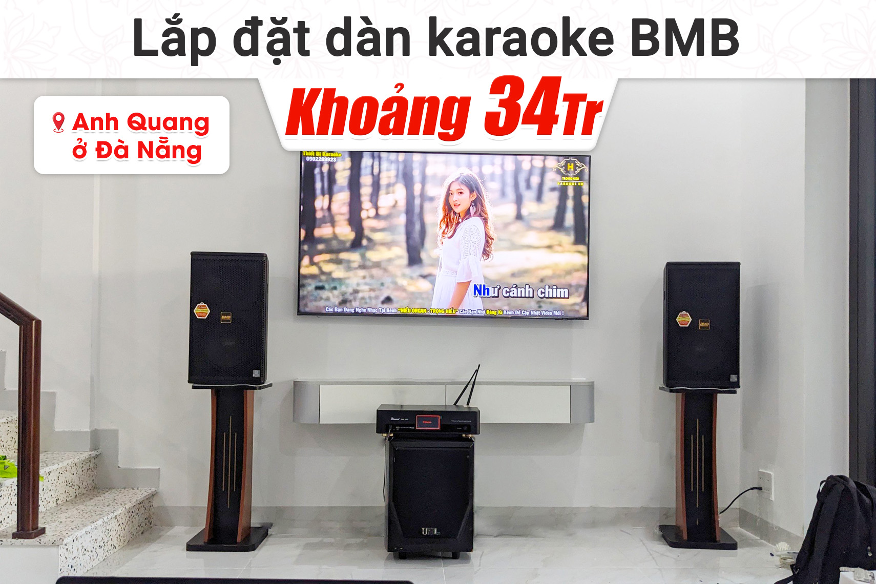 Lắp đặt dàn karaoke BMB khoảng 34tr cho anh Quang tại Đà Nẵng