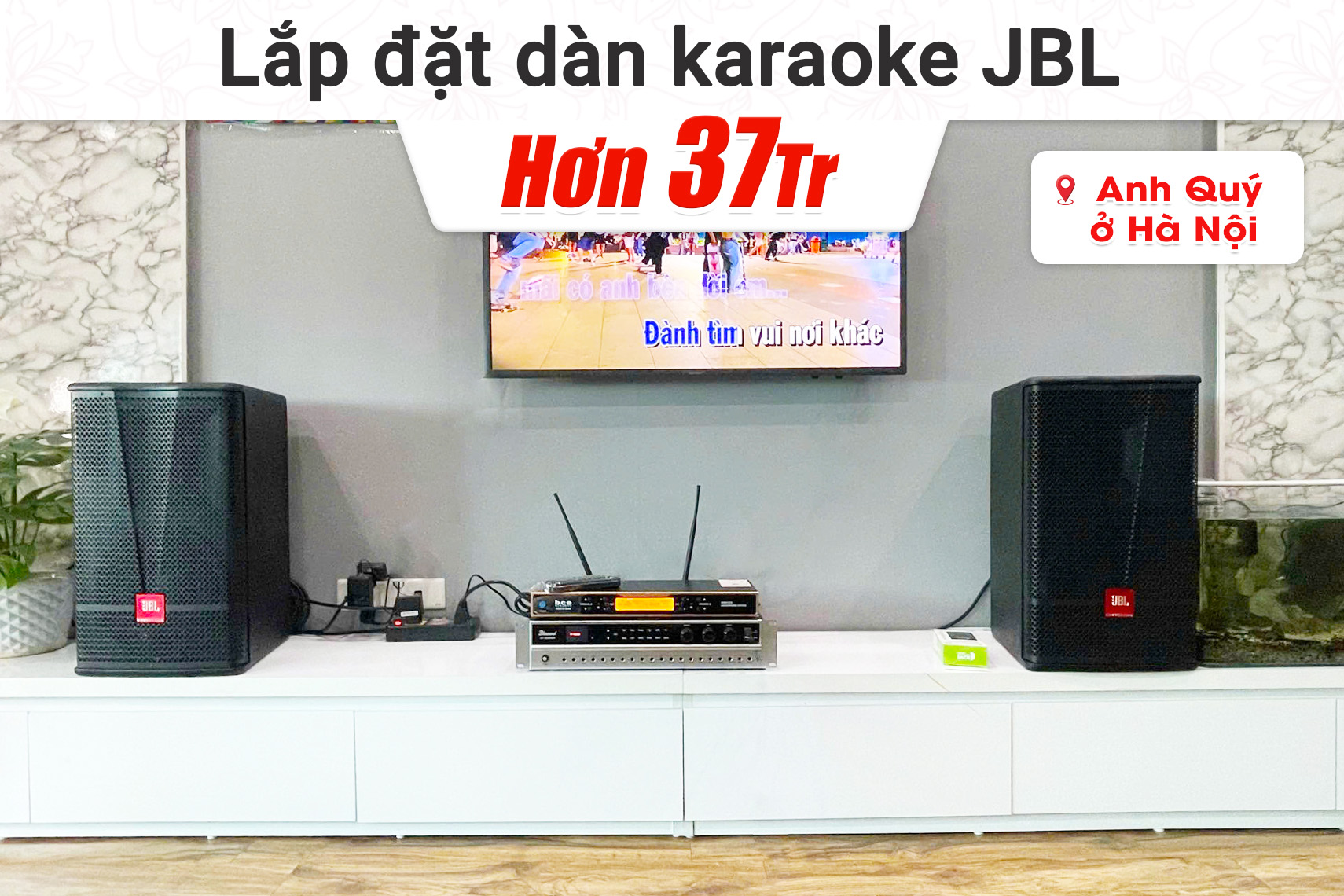 Lắp đặt dàn karaoke JBL hơn 37tr cho anh Quý tại Hà Nội