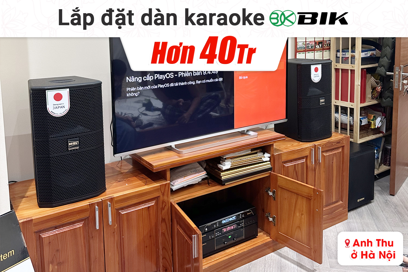 Lắp đặt dàn karaoke BIK hơn 40tr cho anh Thu tại Hà Nội